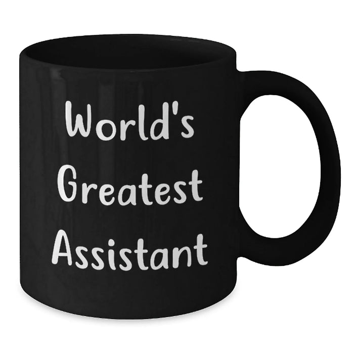 Funny World's Greatest Assistant Gifts for Birthday - Black Coffee Mug from Friends - Additional