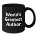 Funny Quotes from World's Greatest Author Black Coffee Mug Gifts for Author Friends and Family from Women - Additional