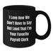 Christmas Unique Gifts for Payroll Clerks, Funny 'I Love How We Don't Have To Say Out Loud That I'm Your Favorite' Black Coffee Mug, Gifts from Coworkers to Payroll Clerks - Additional