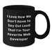 Funny Web Developer Gifts, Black Coffee Mugs for Men and Women - I Love How We Don't Have To Say Out Loud That I'm Your Favorite Web Developer - Additional