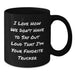 Funny Trucker Gifts from Friends for Birthday Unique Trucker Coffee Lovers - Additional