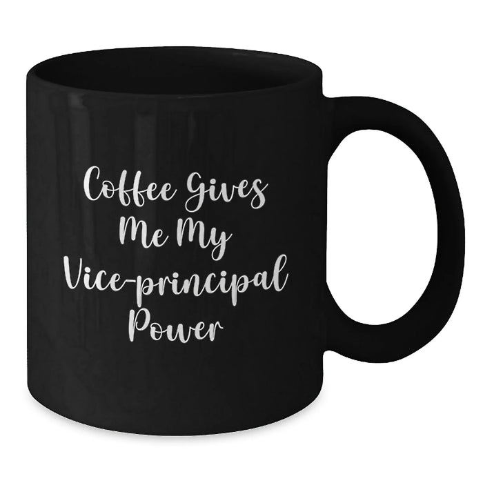 Funny Vice-principal Quotes Black Coffee Mug Gifts for Vice-principal from Friends, Unique Christmas Unique Gifts for Vice-principal, Vice-principal Black Coffee Mug Ceramic - Additional