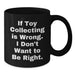 Funny Toy Collecting Gifts for Birthday, Unique Black Coffee Mugs for Men, Women, Friends, from Family - Additional