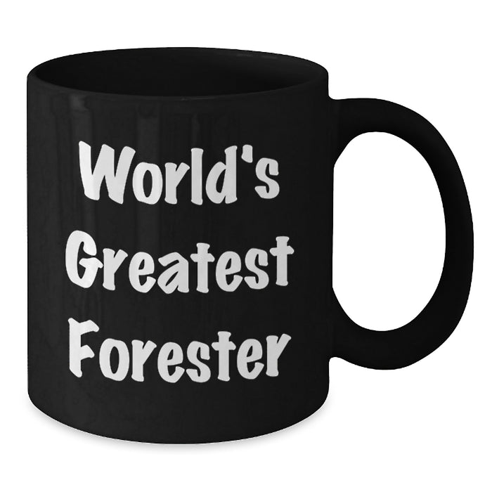 World's Greatest Forester Funny Black Coffee Mug Gifts from Men to Friends and Family on Christmas - Additional