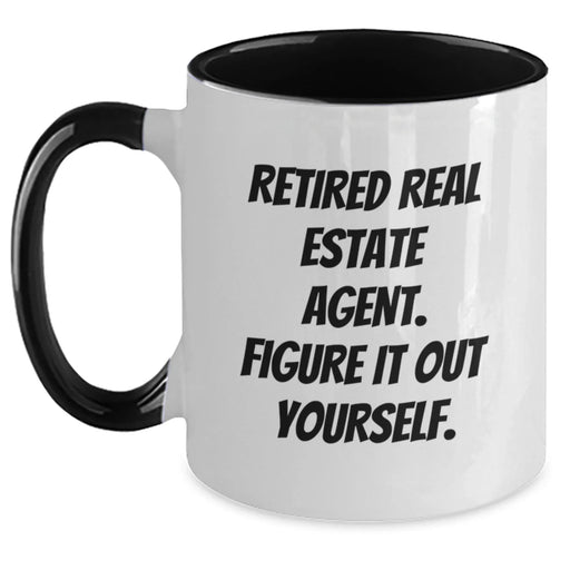 Funny Real Estate Agent Gifts from Friends to Graduating Real Estate Agents - Two Tone Coffee Mugs - Retired Agent 'Figure It Out Yourself' Quote - Main
