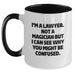 Funny Lawyer Gifts from Friends for Christmas - Two Tone Coffee Mug with 'I'm A Lawyer. Not A Magician But I Can See Why You Might Be Confused.' Quote - Main