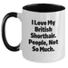 Funny British Shorthair Cat Gifts from Men to Women on Valentine's, Two Tone Coffee Mug, I Love My British Shorthair. People, Not So Much. - Main