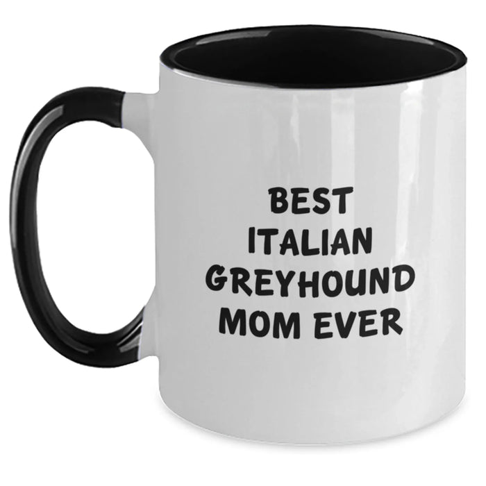 Funny Italian Greyhound Dog Mom Gifts from Friends to Family - Best Italian Greyhound Mom Ever Quote on Two Tone Coffee Mug, Graduation Unique Gifts - Main