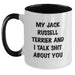 Funny Jack Russell Terrier Dog Birthday Unique Gifts from Friends for Owners, My Jack Russell Terrier And I Talk Shit About You, Two Tone Coffee Mug - Main