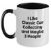 Funny Classic Car Collecting Gifts for Men from Friends - Classic Car Collecting Two Tone Coffee Mug - Birthday Unique Gifts for Him - I Like Classic Car Collecting And Maybe 3 People - Main