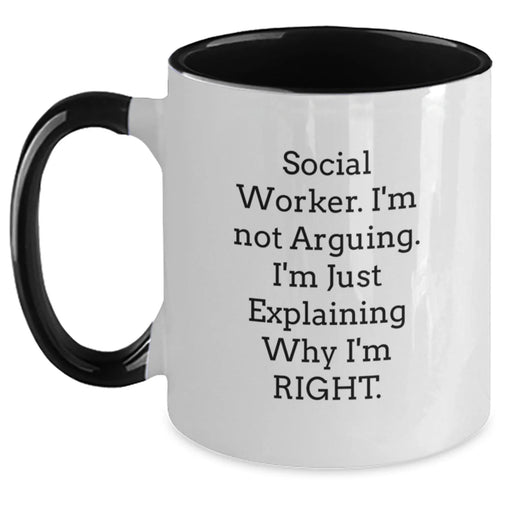 Funny Social Worker Gifts from Friends for Social Workers - Two Tone Coffee Mug - I'm Not Arguing, I'm Just Explaining Why I'm Right - Main