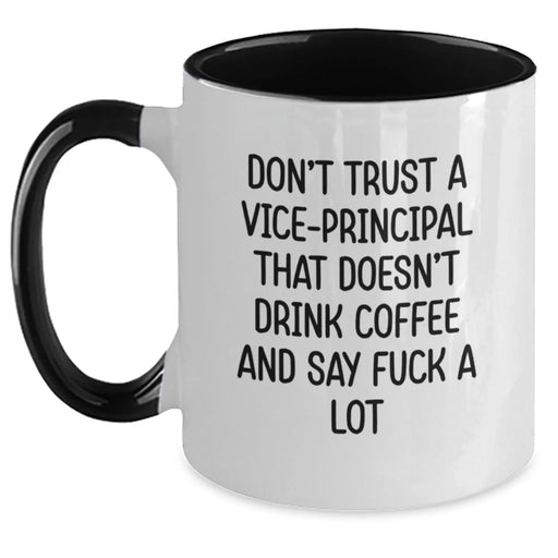 Funny Vice-principal Gifts from Men, Unique Christmas Unique Gifts for Vice-principal, Two Tone Coffee Mug, 'Don't Trust A Vice-principal That Doesn't Drink Coffee And Say F--k A Lot' - Main