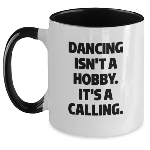 Dancing Enthusiast Gifts from Friends and Family - Inspirational Two Tone Coffee Mugs for Dancing Lovers - Funny Quote - Christmas Unique Gifts - Main