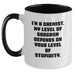 Gifts for Chemists Funny Sarcasm Coffee Mugs Black and White Red and White Navy and White Pink and White Valentine's Unique Gifts from Friends - Main