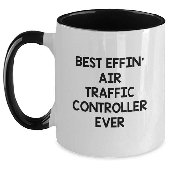 Funny Air Traffic Controller Two Tone Coffee Mug Gifts from Friends, Best Effin' Air Traffic Controller Ever Christmas Unique Gifts for Men, Funny Air Traffic Controller Humor Mug - Main