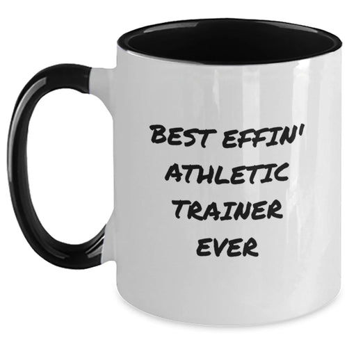 Funny Athletic Trainer Gifts from Friends for Christmas Unique Mugs Two Tone Coffee with 'Best Effin' Athletic Trainer Ever' Quote - Main