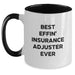 Funny Insurance Adjuster Quote Gifts from Men to Insurance Adjuster for Father's Day Unique Two Tone Coffee Mugs with Best Effin' Ever - Black and White - Main