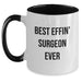 Funny Best Effin' Surgeon Ever Two Tone Coffee Mugs, Gifts from Men to Friends for Surgeons, Unique Birthday Unique Gifts for Him - Main