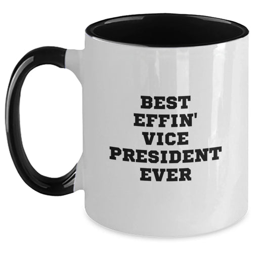 Funny Vice President Gifts from Friends - Best Effin Vice President Ever Two Tone Coffee Mug, Birthday Unique Gifts for Vice President, Men, Women, Coworkers, Family - Main