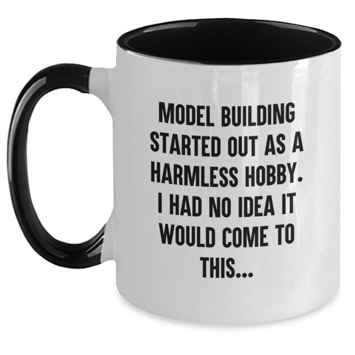 Funny Model Building Graduation Gifts from Friends, Humorous Two Tone Coffee Mug for Model Building Enthusiasts, Inspirational Quote - Model Building Started Out As A Harmless Hobby - Main