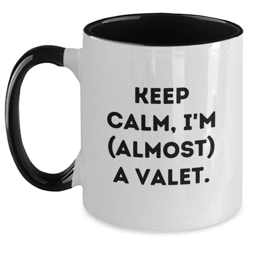 Funny Valet Gifts for Men, Keep Calm I'm (almost) A Valet. Graduation Unique Gifts from Friends, Family, Coworkers, Two Tone Coffee Mugs - Main