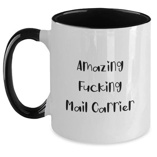 Funny Mail Carrier Gifts from Friends for Men and Women - Gift Idea for Christmas Unique Presents - Two Tone Coffee Mug with Amazing F--king Mail Carrier Quote - Main