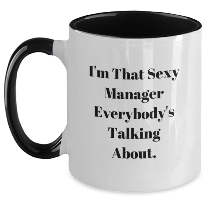 Funny Manager Gifts, Sexy Manager Quote Two Tone Coffee Mug, Gifts from Friends for Men, Women, Coworkers, Birthday Unique Presents - Main