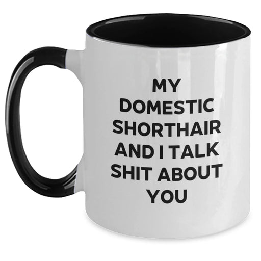 Domestic Shorthair Cat Lover Gifts from Friends to Family - Funny Quote Ceramic Two Tone Coffee Mug for Graduation - Main