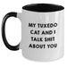 Funny Tuxedo Cat Quotes Gifts from Mom to Graduate - Unique Two Tone Coffee Mug for Men or Women - Main