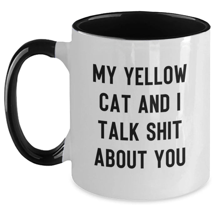 Funny Yellow Cat Two Tone Coffee Mugs Gifts from Friends to Family - 'My Yellow Cat And I Talk Shit About You' Christmas Unique Gift Ideas - Main
