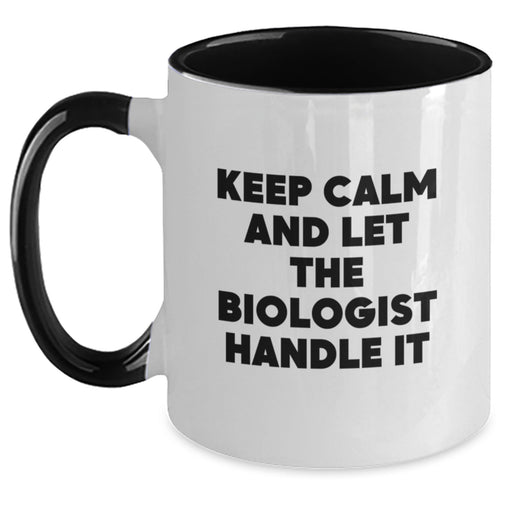 Funny Biologist Gifts for Him, Gifts from Friends to Graduation Unique Biologist Mugs, Two Tone Coffee Mug, Keep Calm And Let The Biologist Handle It - Main