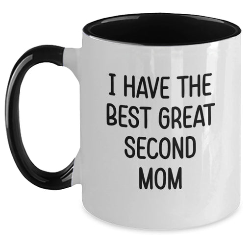 Funny Second Mom Gifts from Men to Women - Christmas Unique Mugs for Second Mom - I Have The Best Great Second Mom Coffee Mug - Main