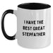 Funny Stepfather Gifts from Men to Men, 'I Have The Best Great Stepfather' Christmas Unique Gifts, Two Tone Coffee Mug, Great Stepfather Ideas, Stepfather Appreciation - Main
