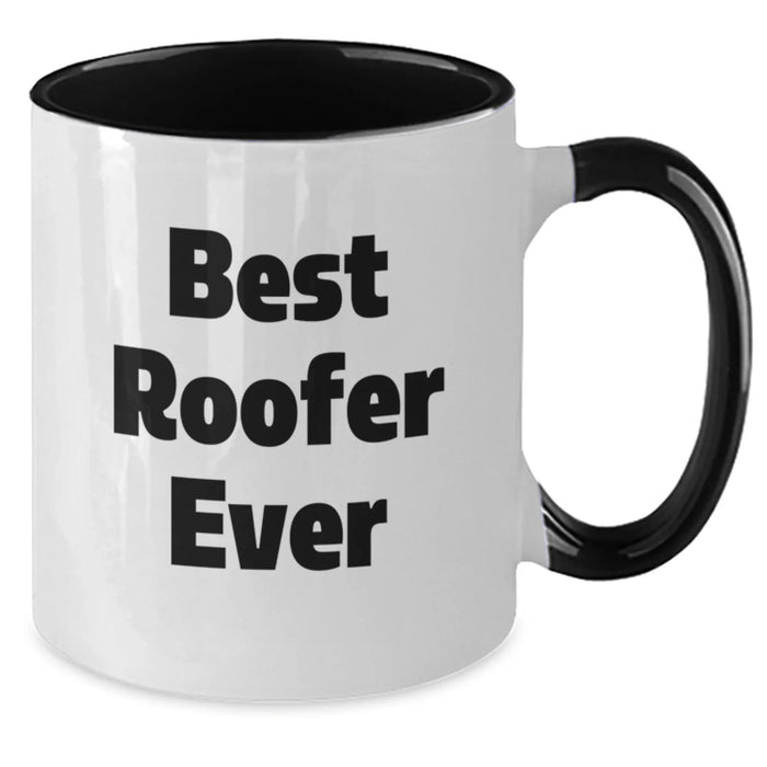 Funny Roofer Gifts from Friends Christmas Unique Presents for Men Two Tone Coffee Mug Best Roofer Ever Quote - Additional