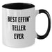 Funny Teller Gifts from Friends and Family, Two Tone Coffee Mug for the Best Effin' Teller Ever, Christmas Unique Mug - Additional