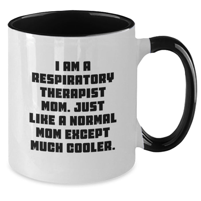 Funny Respiratory Therapist Gifts for Graduation - Two Tone Coffee Mug, 'I Am A Respiratory Therapist Mom', Gifts from Family to Respiratory Therapist Mom - Additional