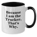 Trucker Humor Funny Quote Gifts for Him from Friends, Trucker Two Tone Coffee Mug for Graduation Unique Present - Additional
