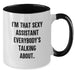 Sexy Assistant Gifts from Men or Women, Funny Two Tone Coffee Mugs for Assistants, Graduation Unique Gifts for Assistant Friends or Family, I'm That Sexy Assistant Everybody's Talking About. - Additional