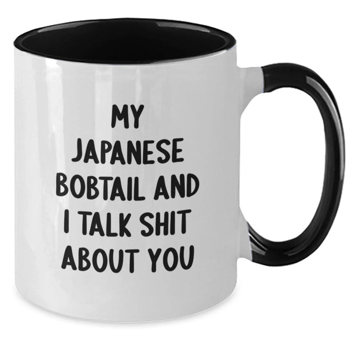 Funny Japanese Bobtail Cat Gifts from Friends for Japanese Bobtail Cat Lovers - My Japanese Bobtail And I Talk Shit About You Two Tone Coffee Mug - Christmas Unique Gifts - Additional