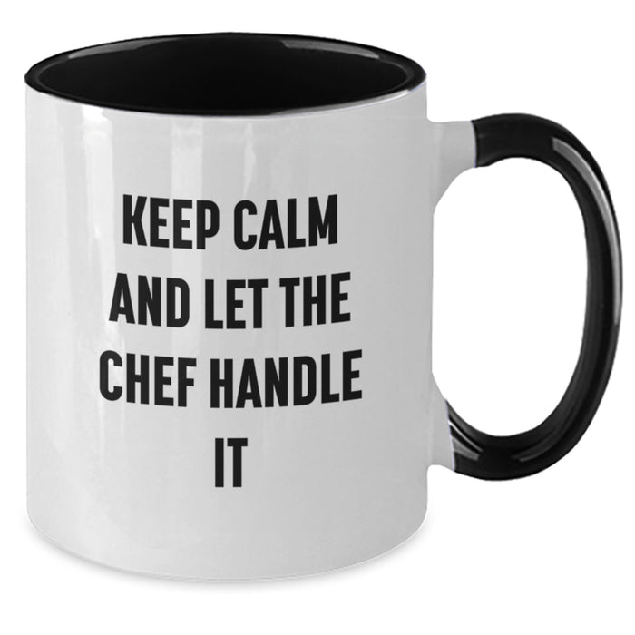 Funny Chef Graduation Unique Gifts from Friends, Gifts for Chef Men, Two Tone Coffee Mug - Keep Calm And Let The Chef Handle It - Additional