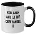 Funny Chef Graduation Unique Gifts from Friends, Gifts for Chef Men, Two Tone Coffee Mug - Keep Calm And Let The Chef Handle It - Additional