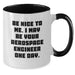 Funny Aerospace Engineer Gifts for Men - Be Nice To Me Two Tone Coffee Mug - Gifts from Family for Aerospace Engineer Birthday - Additional
