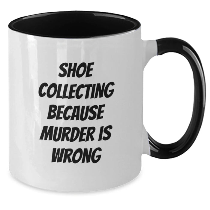 Funny Shoe Collecting Gifts for Shoe Lovers - Two Tone Coffee Mug, 'Collecting Because Murder Is Wrong', Birthday Unique Present from Friends - Additional