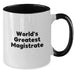 World's Greatest Magistrate Funny Gifts from Friends, Family, and Coworkers for Magistrate Men, Unique Two Tone Coffee Mug for Christmas - Additional