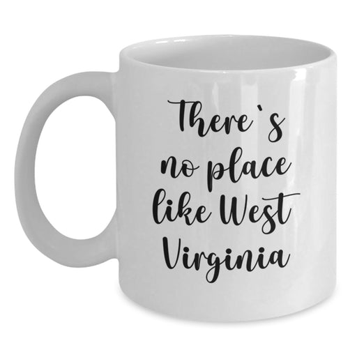 West Virginia White Coffee Mug Gifts from Friends for Birthday, 'There's No Place Like' Quote, 11oz or 15oz Capacity, Ceramic, Microwave and Dishwasher Safe - Main