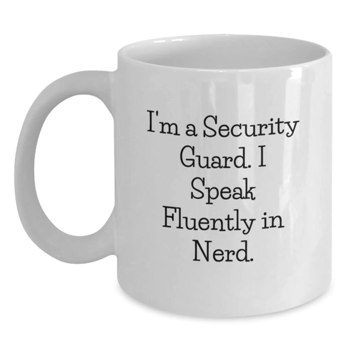 Funny Security Guard Gifts, White Coffee Mug for Men, Christmas Unique Presents from Friends, 'I'm A Security Guard. I Speak Fluently In genius.' - Main