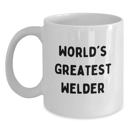 Welder Gifts for Him or Her - Funny 'World's Greatest Welder' White Coffee Mug, 11oz or 15oz, Ceramic, Microwave and Dishwasher Safe, Gifts from Friends or Family for Birthday - Main