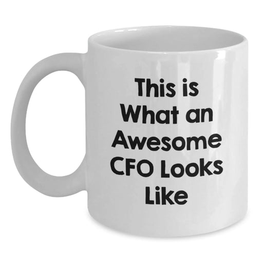 Funny CFO Gifts from Friends for Men - White Coffee Mug - This Is What An Awesome Cfo Looks Like Birthday Unique Gifts - Main
