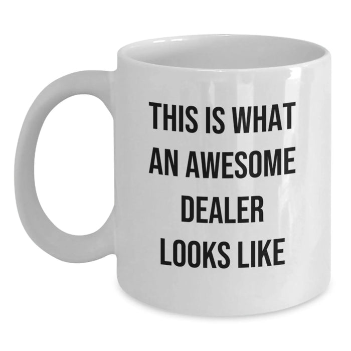 Funny Dealer Gifts, White Coffee Mug, This 'Is What An Awesome Dealer Looks Like', Birthday Unique Gifts from Family to Dealer - Main