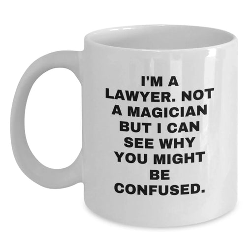 Funny Lawyer Christmas Unique Gifts from Friends to Lawyer with White Coffee Mug - I'm A Lawyer. Not A Magician - Main